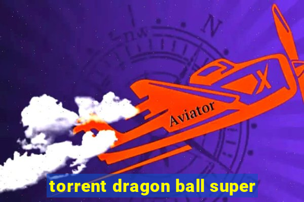 torrent dragon ball super